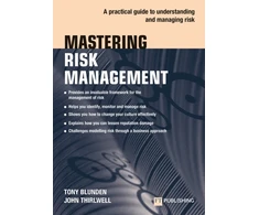 KNYGA Blunden Tony Mastering Risk Management: A practical guide to understanding and managing risk