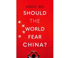 KNYGA Bo Zhou Should the World Fear China?