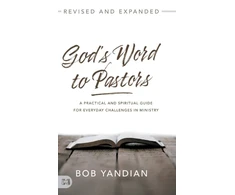 KNYGA Bob Yandian God's Word to Pastors Revised and Expanded