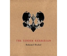 KNYGA Bohumil Hrabal Tender Barbarian