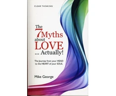 KNYGA Bookshop 7 Myths about Love...Actually! The – The Journey from your HEAD to the HEART of your SOUL