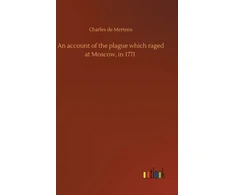 KNYGA Bookshop account of the plague which raged at Moscow, in 1771
