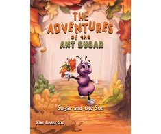 KNYGA Bookshop Adventures of the Ant Sugar: Sugar and the Sun