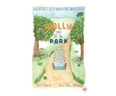 KNYGA Bookshop Adventures with Wally the Wheelchair: Wally Goes to the Park
