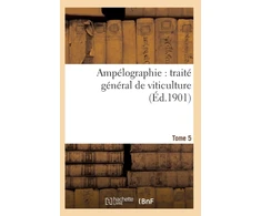 KNYGA Bookshop Ampelographie: Traite General de Viticulture. Tome 5