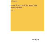 KNYGA Bookshop Annales de l'agriculture des colonies et des regions tropicales
