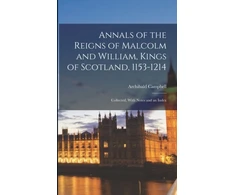 KNYGA Bookshop Annals of the Reigns of Malcolm and William, Kings of Scotland, 1153-1214