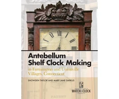 KNYGA Bookshop Antebellum Shelf Clock Making in Farmington and Unionville Villages, Connecticut