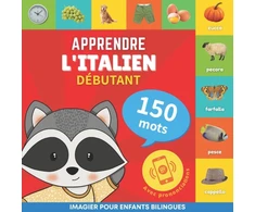 KNYGA Bookshop Apprendre l'italien - 150 mots avec prononciation - Debutant
