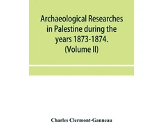 KNYGA Bookshop Archaeological researches in Palestine during the metai 1873-1874. (Volume II)