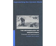 KNYGA Roger Matthews Archaeology of Mesopotamia