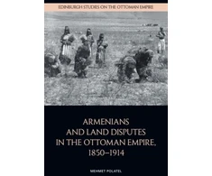 KNYGA Bookshop Armenians and Land Disputes in the Ottoman Empire, 1850 1914