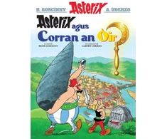 KNYGA Rene Goscinny Asterix Agus an Corran OIr (Gaelic)