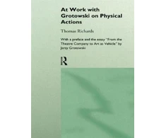 KNYGA Bookshop At Work with Grotowski on Physical Actions