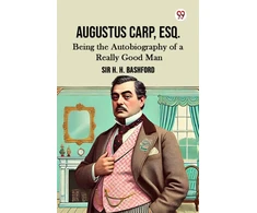 KNYGA Bookshop Augustus Carp, Esq.Being the Autobiography of a Really Good Man (Edition1)