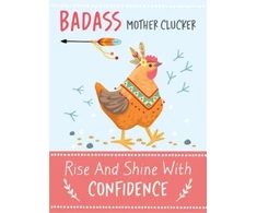 KNYGA Bookshop Badass Mother Clucker - Rise and Shine With Confidence Quote Book
