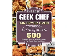 KNYGA Bookshop Basic Geek Chef Air Fryer Oven Cookbook for Beginners