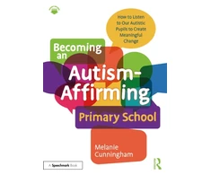 KNYGA Melanie Cunningham Becoming an Autism-Affirming Primary School