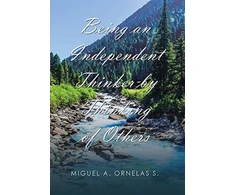 KNYGA Miguel A Ornelas S Being an Independent Thinker by Thinking of Others