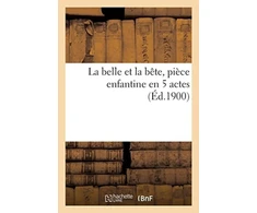 KNYGA Bookshop Belle Et La Bete, Piece Enfantine En 5 Actes
