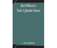 KNYGA Bookshop Bert Wilson's Twin Cylinder Racer