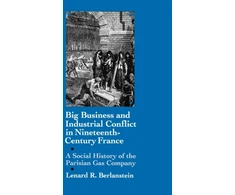 KNYGA Bookshop Big Business and Industrial Conflict in Nineteenth-Century France