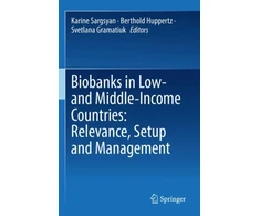 KNYGA Bookshop Biobanks in Low- and Middle-Income Countries: Relevance, Setup and Management