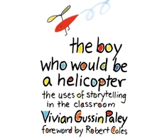 KNYGA Vivian Gussin Paley The Boy Who Would Be a Helicopter