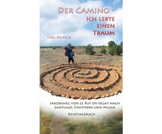 KNYGA Jurg Nuesch Der Camino - ich lebte einen Traum