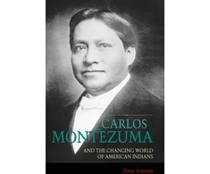 KNYGA Bookshop Carlos Montezuma and the Changing World of American Indians