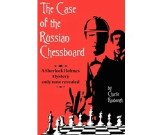 KNYGA Bookshop Case of the Russian Chessboard A Sherlock Holmes Mystery Only Now Revealed