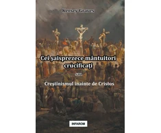 KNYGA Bookshop Cei şaisprezece mantuitori crucificați sau Creştinismul inainte de Cristos