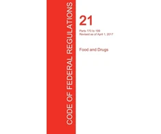 KNYGA Bookshop CFR 21, Parts 170 to 199, Food and Drugs, April 01, 2017 (Volume 3 of 9)