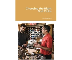 KNYGA Bookshop Choosing the Right Golf Clubs
