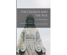 KNYGA Bookshop Church and the Age; an Exposition of the Catholic Church in View of the Needs and Aspirations of the Present Age (Ekspozicinė prekė)