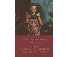 KNYGA University of Aberystwyth) Knowles Kim (Lecturer in Film Studies Cinematic Intermediality