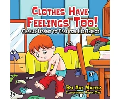 KNYGA Bookshop Clothes Have Feelings Too! Charlie Learns to Care for His Things
