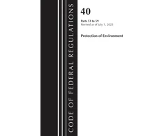 KNYGA Code of Federal Regulations, Title 40 Protection of the Environment 53-59, Revised as of July 1, 2023