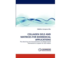 KNYGA Bookshop Collagen Gels and Matrices for Biomedical Applications