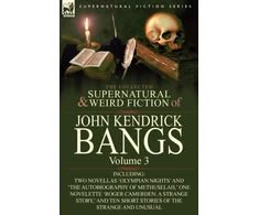 KNYGA Bookshop Collected Supernatural and Weird Fiction of John Kendrick Bangs