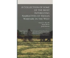 KNYGA Bookshop Collection of Some of the Most Interesting Narratives of Indian Warfare in the West