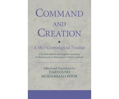KNYGA Bookshop Command and Creation: A Shi‘i Cosmological Treatise
