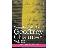KNYGA Bookshop Complete Works of Geoffrey Chaucer, Vol. III