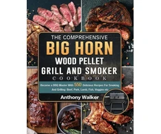 KNYGA Bookshop Comprehensive BIG HORN Wood Pellet Grilis And Smoker Cookbook