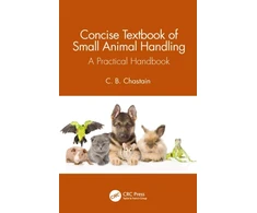 KNYGA C. B. (Univ. of Missouri, College of Veterinary Medicine, Columbia, USA) Chastain Concise Textbook of Small Animal Handling