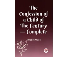 KNYGA Bookshop Confession of a Child of the Century — Complete (Edition2023)