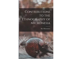 KNYGA Bookshop Contributions to the Ethnography of Micronesia