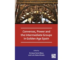 KNYGA Bookshop Conversos, Power and the Intermediate Groups in Golden Age Spain