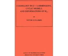 KNYGA Victor Guillemin Cosmology in (2 + 1) -Dimensions, Cyclic Models, and Deformations of M2,1