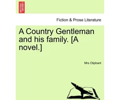 KNYGA Bookshop Country Gentleman and His Family. [A Novel.]
